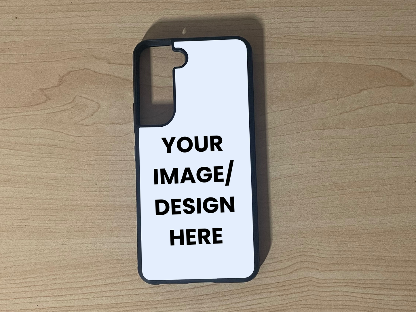 Custom phone case for the Samsung S21 and S21 Plus showing "Your image/ design here" photo placement on a wooden surface.