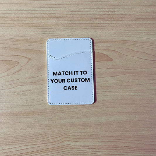 Custom adhesive phone card holder / wallet with text "Matching your phone case design" on a wooden surface.
