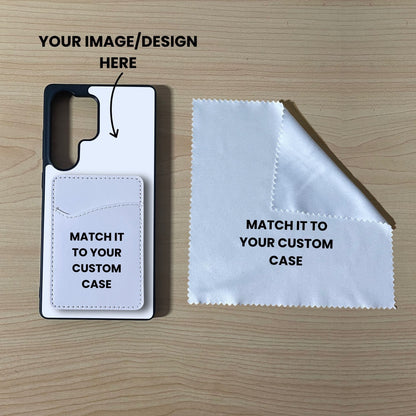 Custom Samsung S25 Ultra case with phone wallet card holder and cleaning cloth on a wooden surface with text 'Match it to your custom case'.