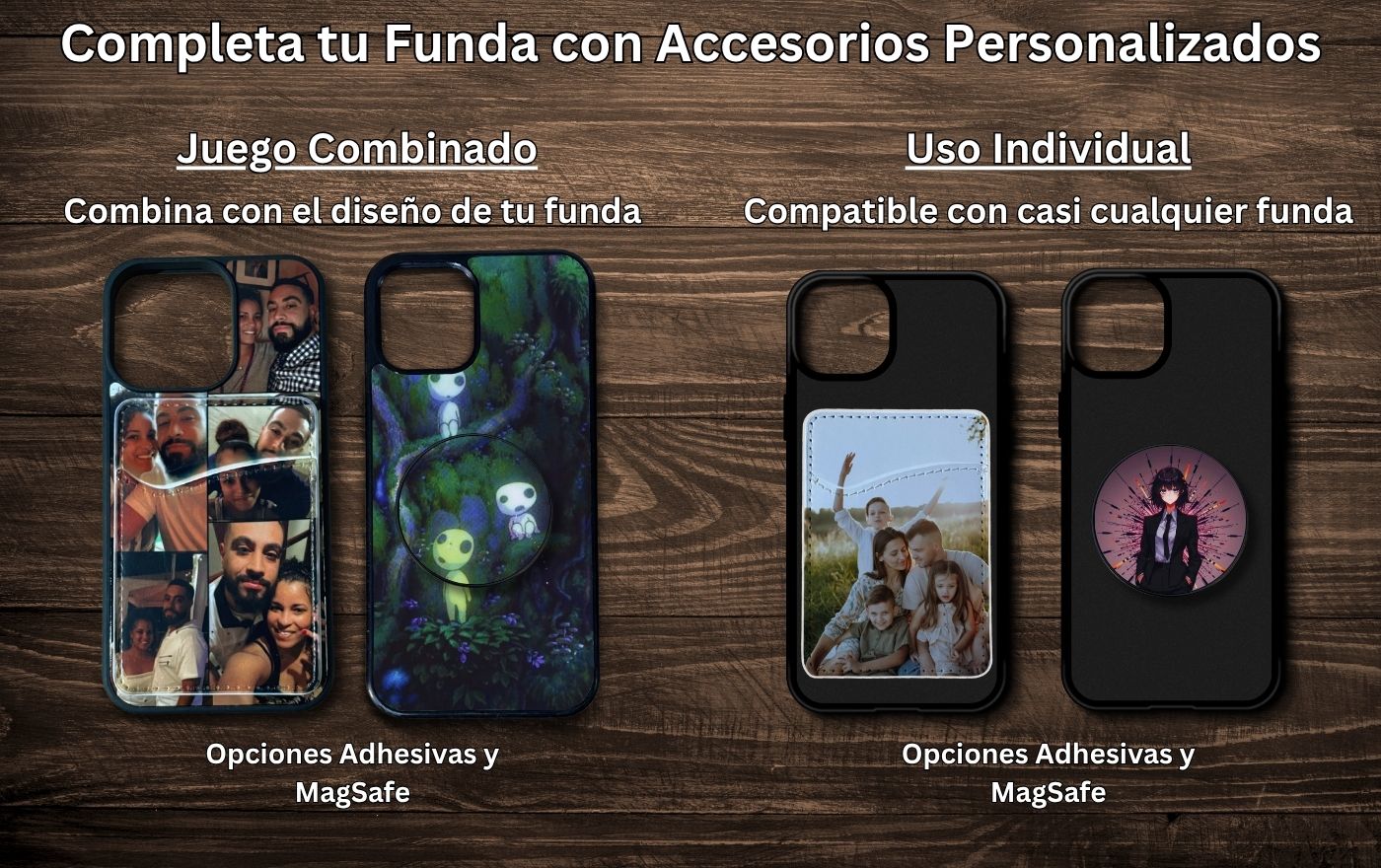 Promotional graphic in Spanish showing two customizable phone case designs on a dark wood background. The left design is a collage of photos with the text 'Juego Combinado' and 'Opciones Adhesivas y MagSafe'; the right design shows a photo inset on a black case with the text 'Uso Individual' and 'Opciones Adhesivas y MagSafe'.