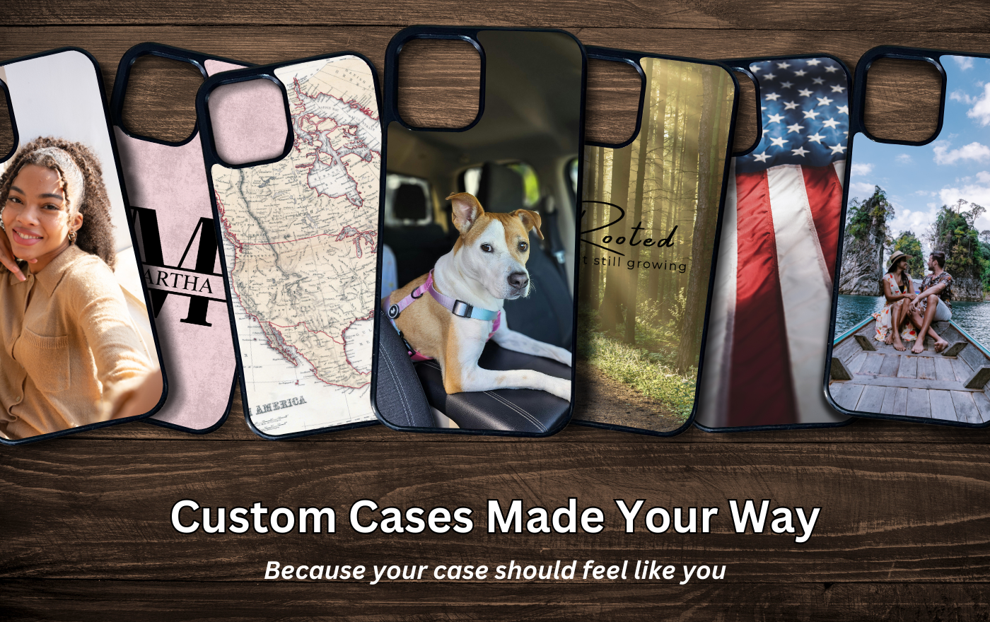 Collection of custom phone cases on a wooden surface with text 'Custom Cases Made Your Way'.