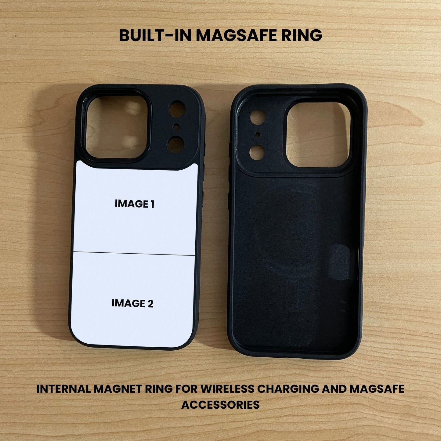 Two custom MagSafe iPhone 17 Pro and 17 Pro max case, one showing 2 photo collage photo placement and the other showing the inside built-in MagSafe ring on a wooden surface.