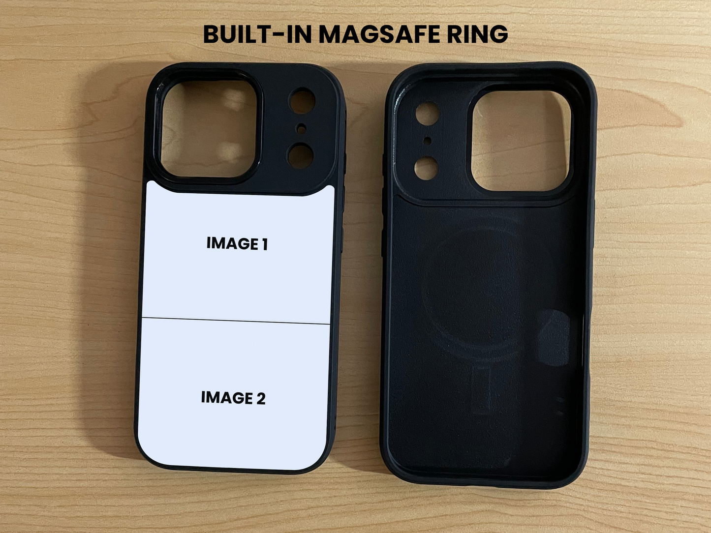 Two custom MagSafe iPhone 17 Pro and 17 Pro max case, one showing 2 photo collage photo placement and the other showing the inside built-in MagSafe ring on a wooden surface.