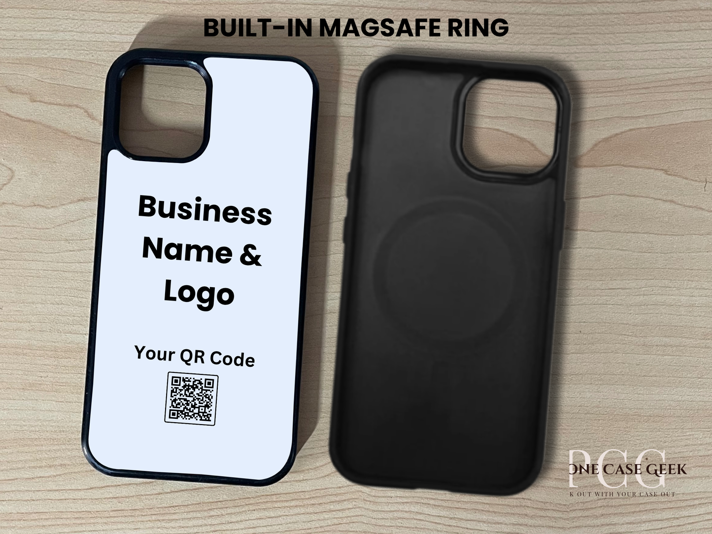 Two custom iPhone cases, one showing business branding with a QR code, and one showing a built-in MagSafe ring on a wooden surface.