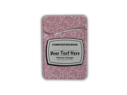 Pink and white composition notebook design phone adhesive wallet/card holder with customizable text area in the middle.